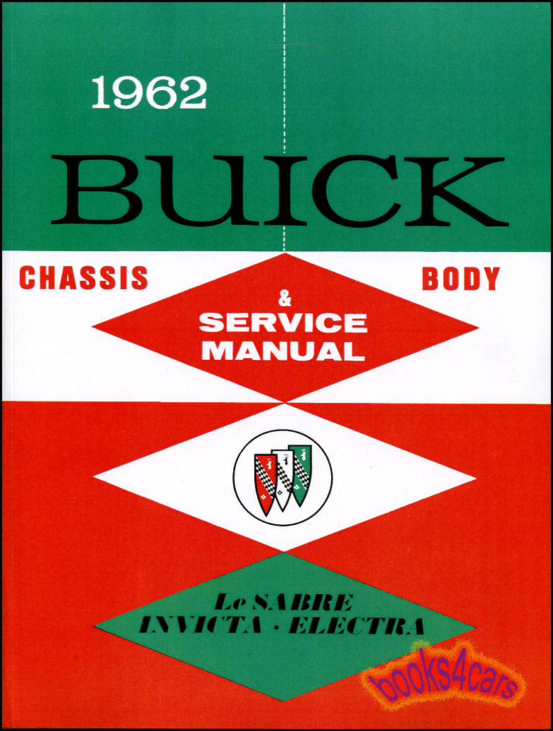 view cover of 1962 Shop Service Repair Manual by Buick for LeSabre, Invicta, & Electra by Buick