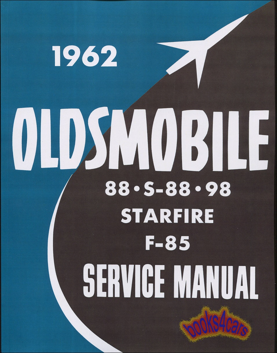 view cover of 1962 Shop Service manual supplement by Oldsmobile for 88 S-88 & 98 222 pages 61 manual needed also