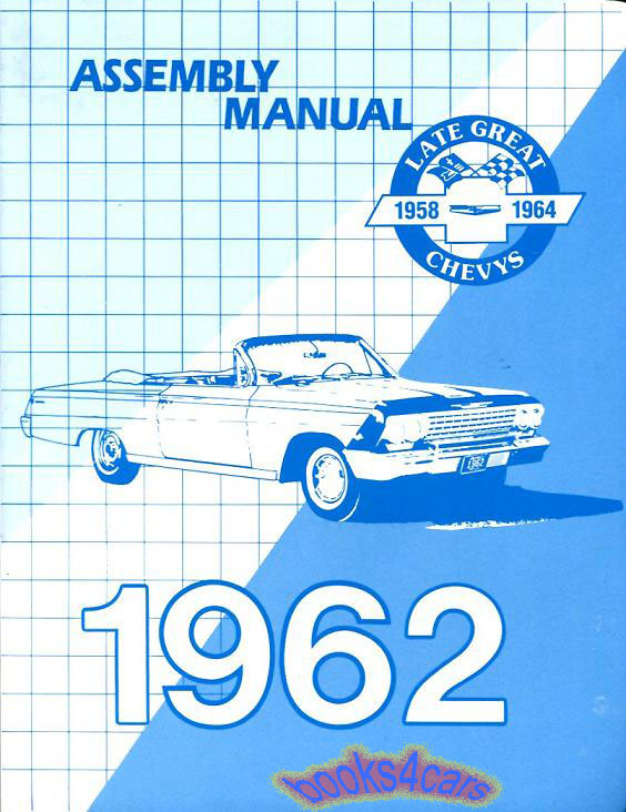 view cover of 1962 Assembly manual for full size Chevrolet cars Impala Bel Air Biscayne Kingswood hardtop station wagon sedan