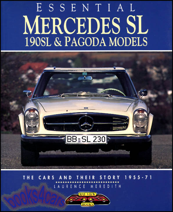view cover of 1955-1971 SL history Essential Mercedes SL 80 pages illustrated covering 190SL & Pagoda 230SL 250SL 280SL by Meredith