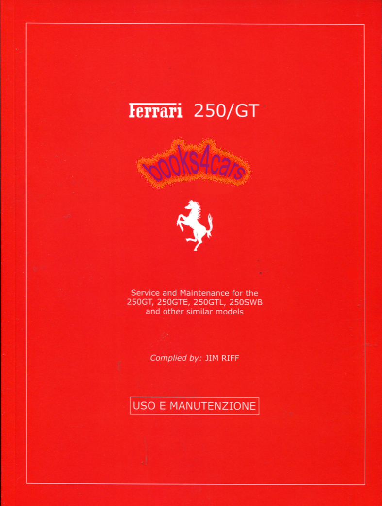 view cover of Ferrari 250GT GTE GTL SWB Service Use & Maintenance Manual 116 pages by Riff