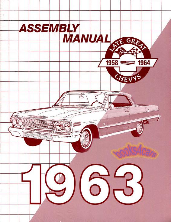 view cover of 1963 Assembly manual for full size Chevrolet cars: Impala SS Bel Air Biscayne Kingswood .... by Chevrolet