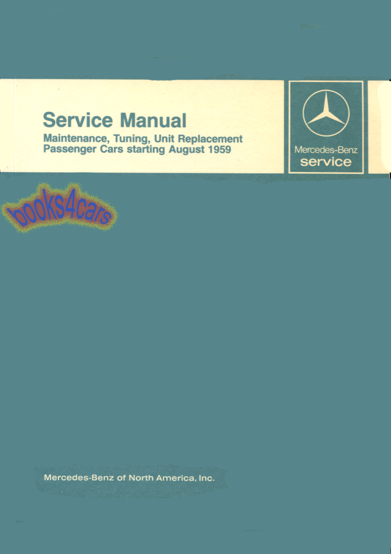 view cover of 1960-1968 Shop Service Repair Maintenance Manual by Mercedes for 190 c Dc 200 220 220S D b Sb Seb C 230 S SL 230SL 250 250SL S SE SE/C SL 300 SE SEb SEL 190Dc 300SE 250S 250SE 280S 280 280SE 280SEL and more over 900 pages