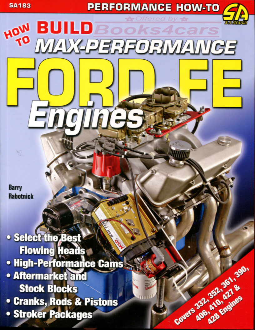 view cover of How to Build Max Performance Ford FE Engines by B. Rabotnick for 332 352 361 390 406 410 427 & 428 cu. in. V8's 144pgs w/375+ color photos