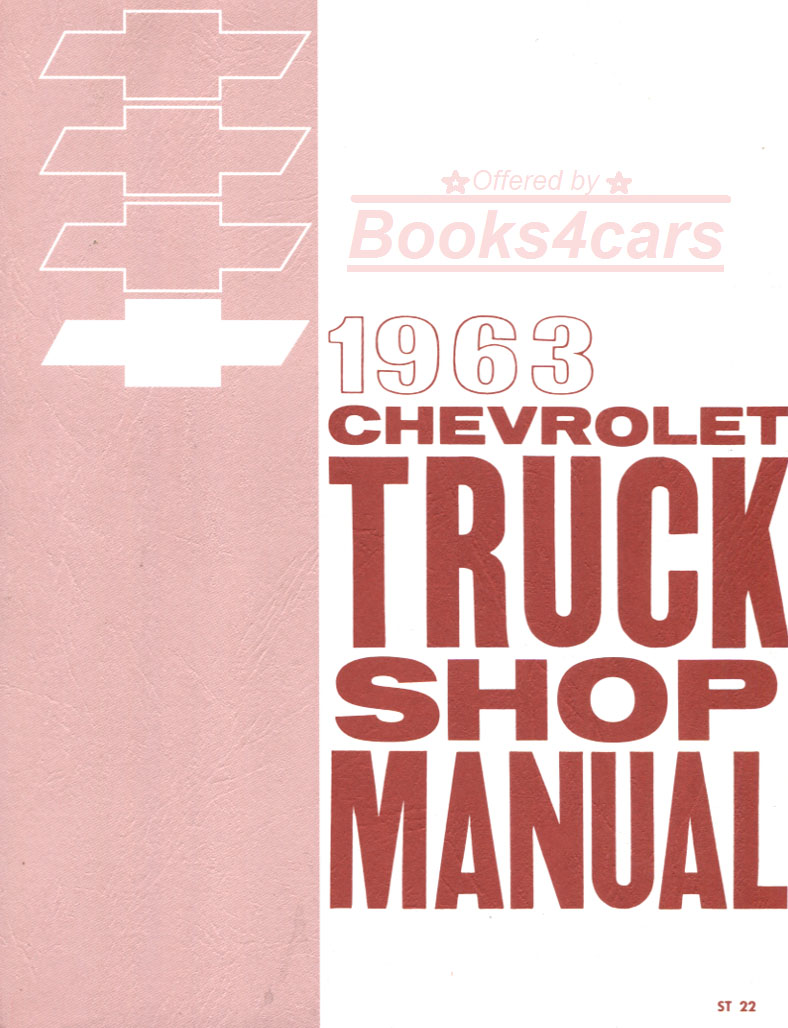 view cover of 1963 Shop service repair manual by Chevy truck for all 1963 Chevrolet Truck Models; 1,073 pages light medium heavy also used for 64 65 & 66