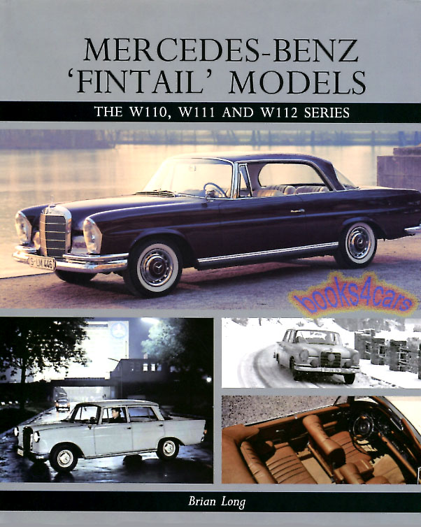 view cover of Mercedes Fintail Models W110 W111 W112 by B. Long 192 page Hardcover history