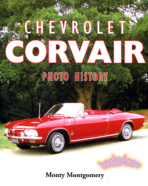 view cover of 1959-1969 hevrolet Corvair Photo History includes options production figures & spotter's guide specifications & parts vendors clubs & more by M Montgomery