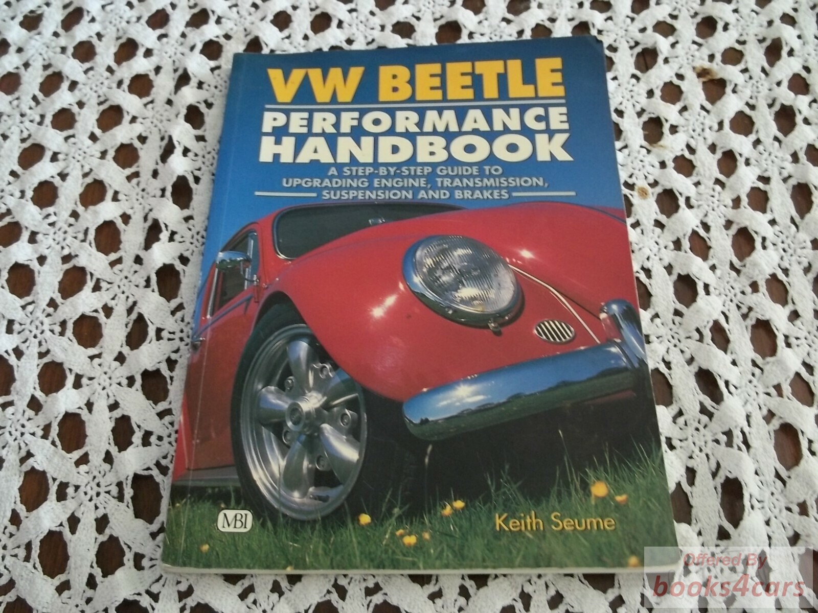 view cover of VW Beetle Performance Handbook by Keith Seume 120 pages A step by step guide to upgrading Engine transmission suspension & brakes for Volkswagen Beetle air cooled