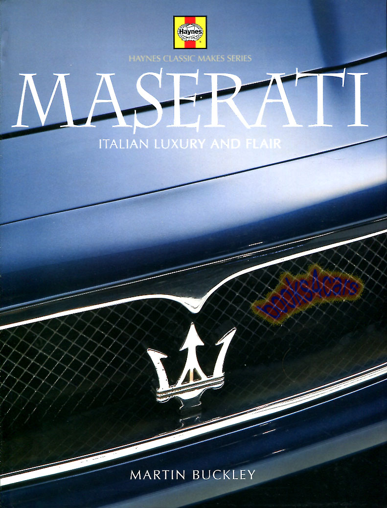 view cover of 1914-2011 Maserati - Italian Luxury & Flair - hardcover History in 176 pages with 150 photos by M. Buckley