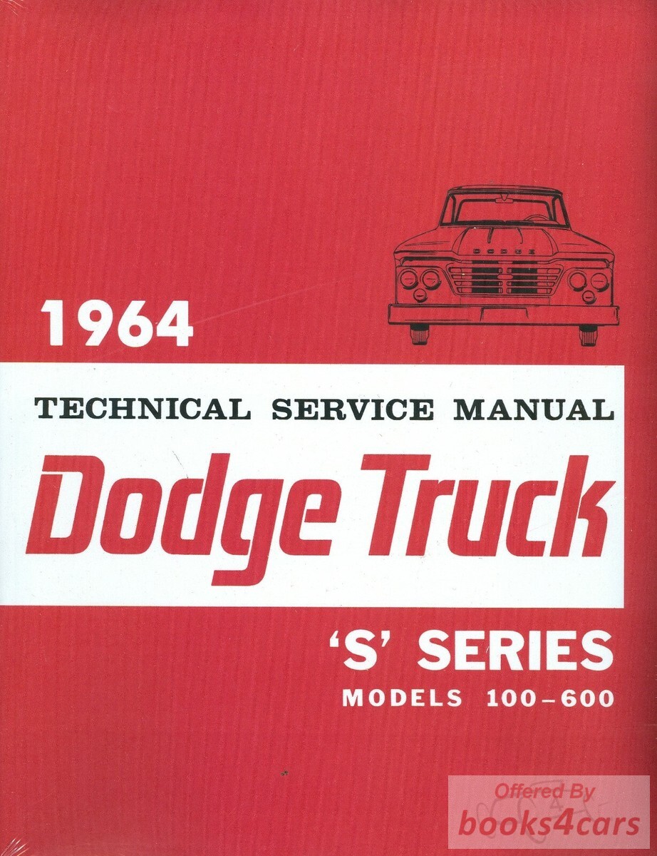 view cover of 1964 S Series 100-600 Truck Factory Service Manual by Dodge for VIN # 1315000 and higher