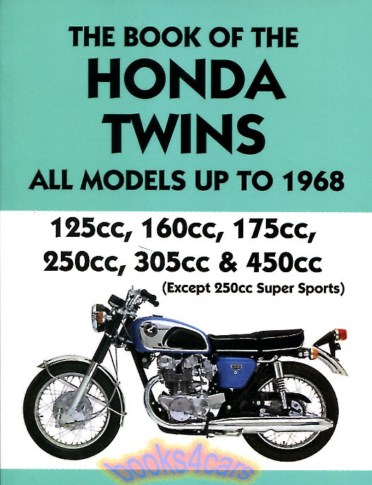 view cover of Book of the Honda Twins Clymer Shop Manual 100 pages thru 1968 including 125 160 175 250 305 450 C72 C77 C92 CB92 CB160 CD175 CB450 C95 & more by John Thorpe