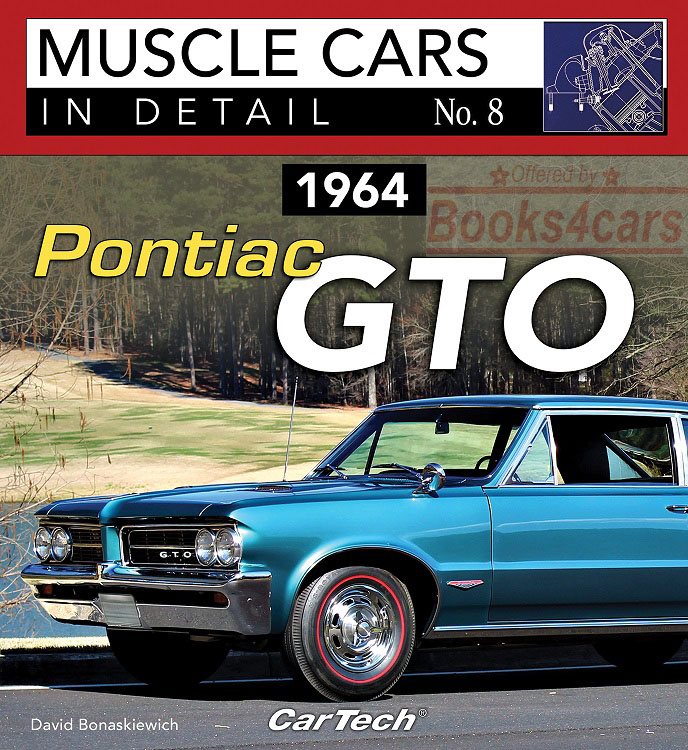 view cover of 1964 Pontiac GTO Muscle Cars in Detail No. 8 by D. Bonaskiewich 96pgs with over 125 photos