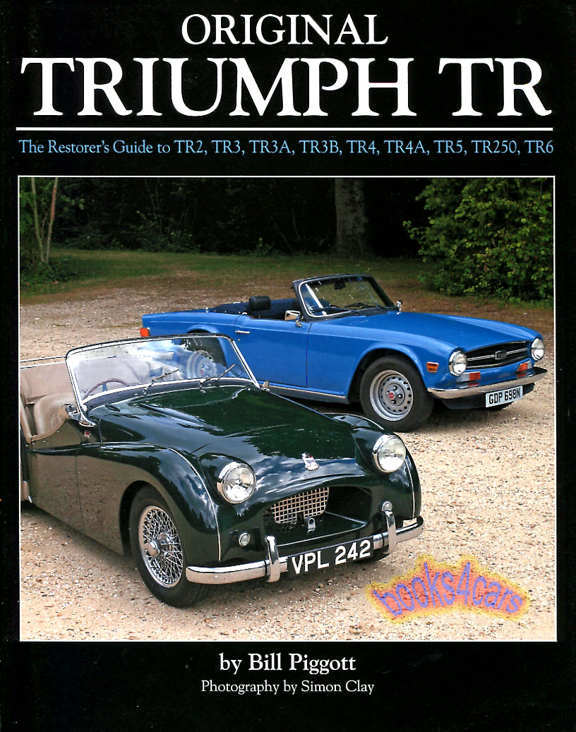 view cover of 1953-1976 Restorer's guide to TR2-3-4-5-6 Original Triumph hardcover 240 pgs beautifully presented by B. Piggott for TR2 TR3 TR4 TR5 TR250 TR6