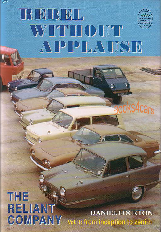 view cover of Rebel Without Applause the story of Reliant car company by Daniel Lockton including Sabra Sabre Rebel Scimitar and more... HARDCOVER 256 pages