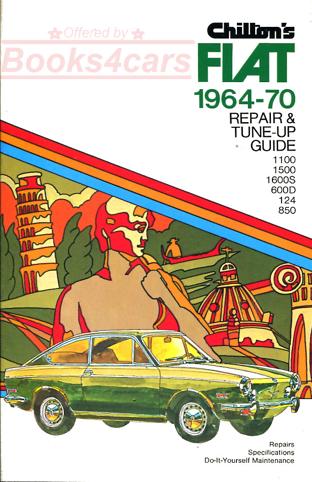 view cover of 1964-1970 Fiat 124 & 850 600D Sedan & Multipla 1100 1500 1600S shop Service repair Manual 124 pages by Chilton