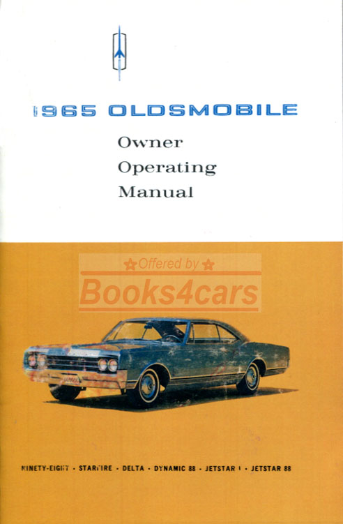 view cover of 1965 Owners Manual for 98, Starfire, Delta, Dynamic 88, Jetstar I, Jetstar 88 by Oldsmobile