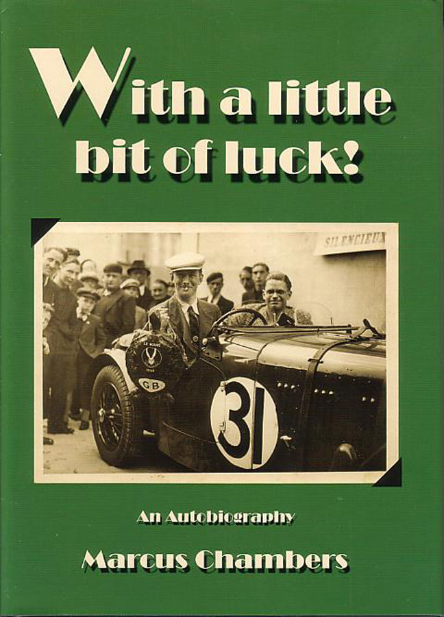 view cover of With a little bit of luck - An Autobiography by Marcus Chambers who raced for HRG & Hillman Rootes HARDCOVER with dust jacket