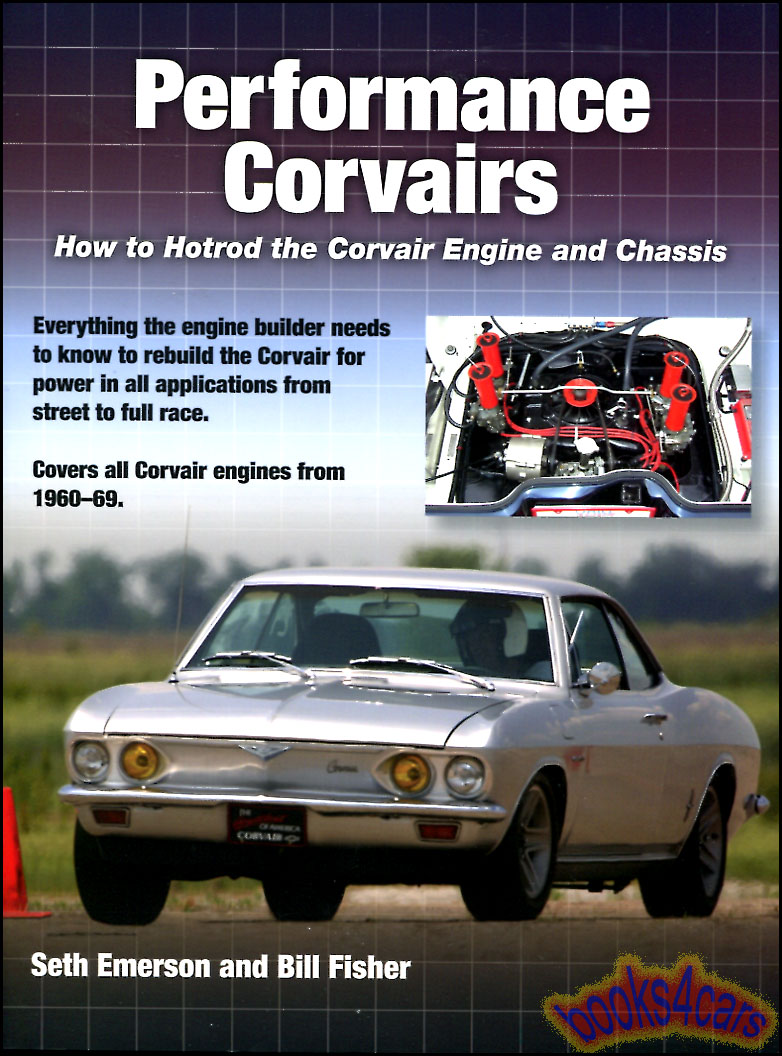 view cover of 1960-1969 Performance Corvairs updated latest edition 176 pages revision by S. Emerson & W. Fisher updates of How to HotRod Corvair Engines Slalom & Autocross VW & Porsche Conversions 176 pages