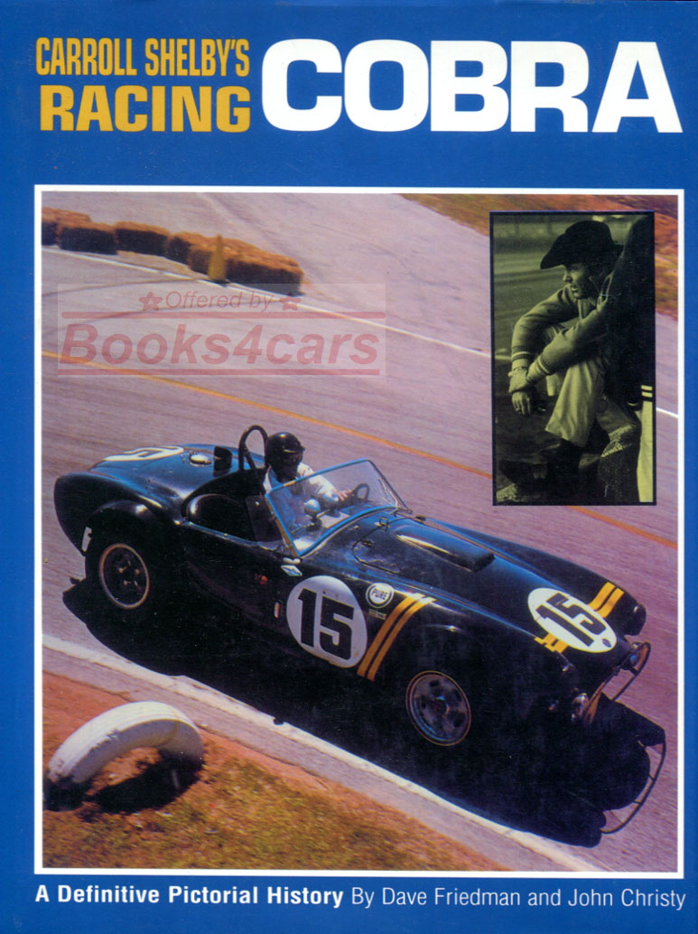 view cover of Carrol Shelby's Racing Cobra A Definitive Pictorial History by Friedman & Christy 207 pages in hardcover