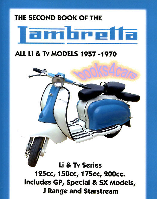 view cover of 1957-1970 The Second Book of the Lambretta Shop service repair Manual by RH Warring & Clymer Li TV GT200 200SX GP Special Starstream 125 150 175 200 and more in 120 pages
