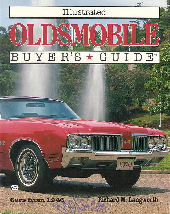 view cover of 1946-1987 Oldsmobile Illustrated Buyers Guide for all models by R. Langworth 143 pages