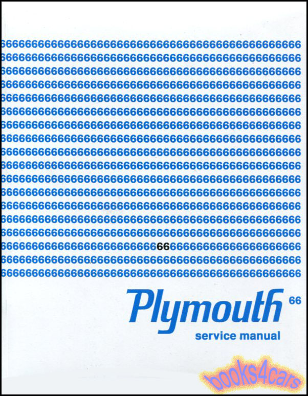 view cover of 1966 Shop Service Repair Manual by Plymouth for all models such as Fury, Baracuda, Belvedere, Satellite, Signet, Valiant, 828 pages