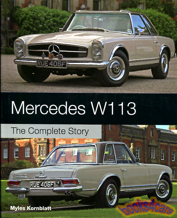 view cover of 1963-1971 Mercedes W113 the complete story of the 280SL 250Sl 230SL 192 pages hardcover with 240 color photos by M. Kornblatt