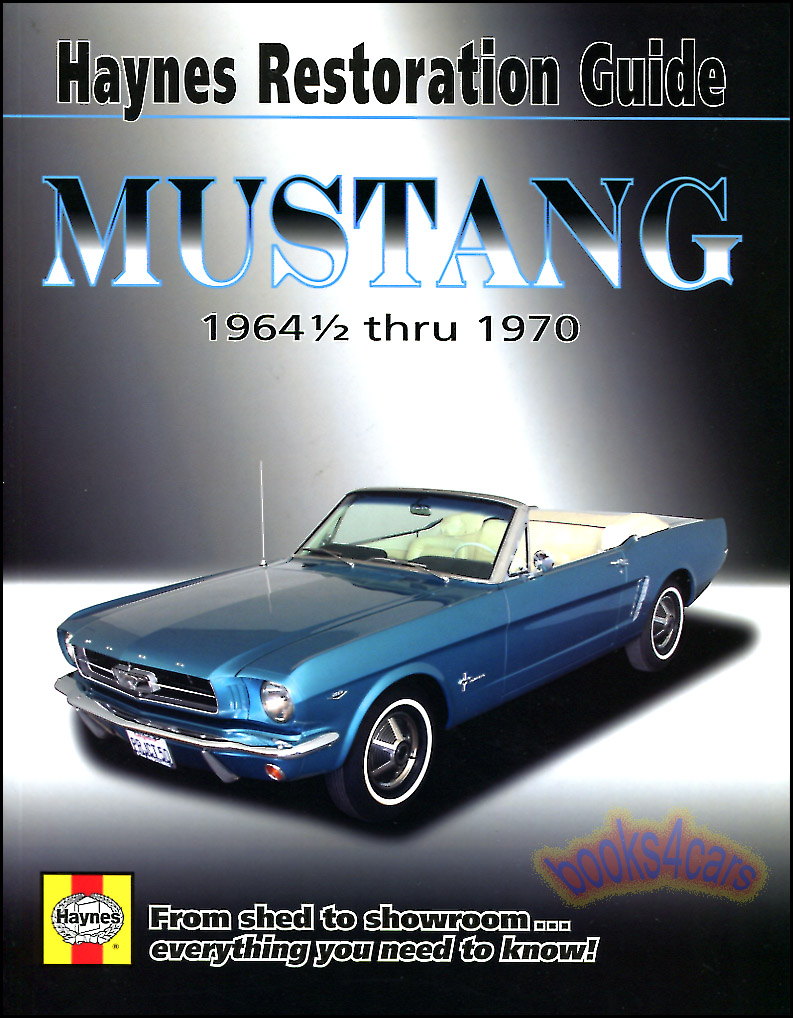 view cover of 1964 1/2 - 1970 Ford Mustang Restoration Manual Guide by Haynes with step by step instructions and over 950 illustrations