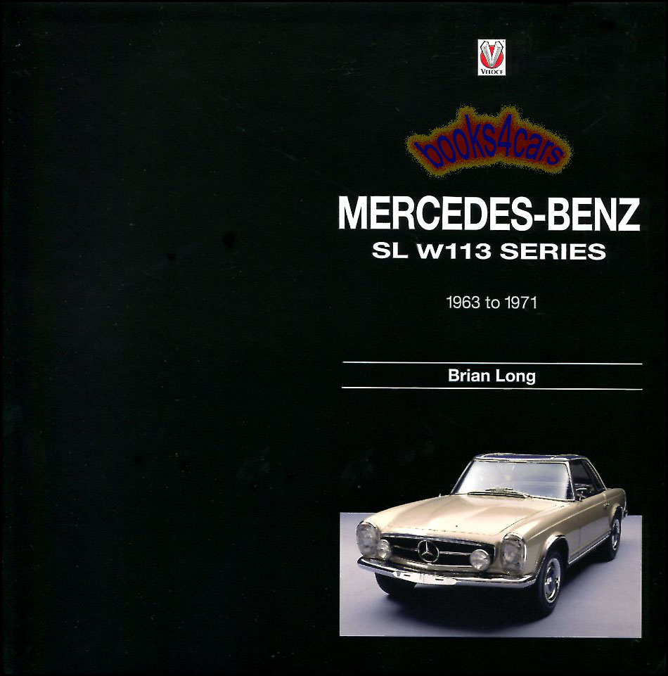 view cover of 1963-1971 Mercedes SL 113 Series 208 page history by Brian Long hardcover for 280SL 250SL 230SL