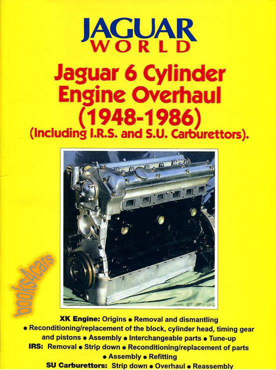 view cover of 1948-1986 Jaguar 6 cylinder Engine Overhaul 94 pages includes SU Carburetor overhaul and Independent rear suspension as well by Jaguar World
