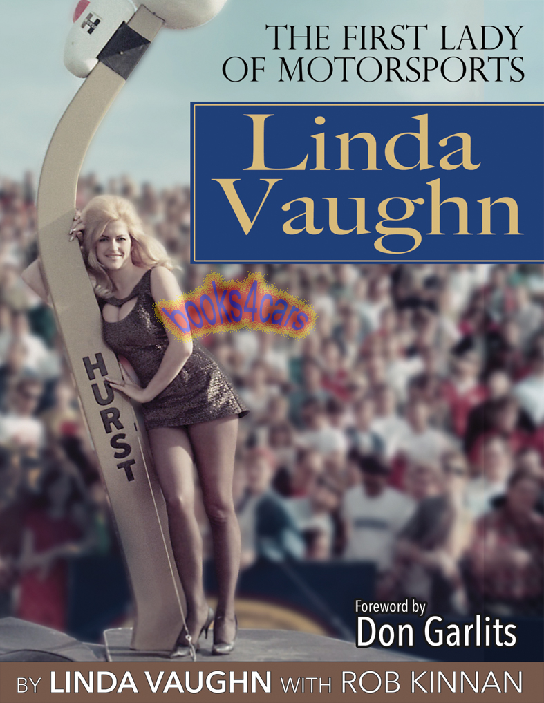 view cover of Linda Vaughn the First Lady of Motorsports 224 hardcover pages by the icon herself with forward by Don Garlits