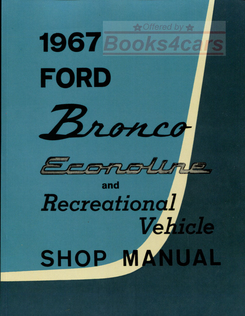 view cover of 1967 Bronco Econoline & RV Shop Service Repair manual by Ford Truck for 1967; 576 pages also applies to 1966 Bronco