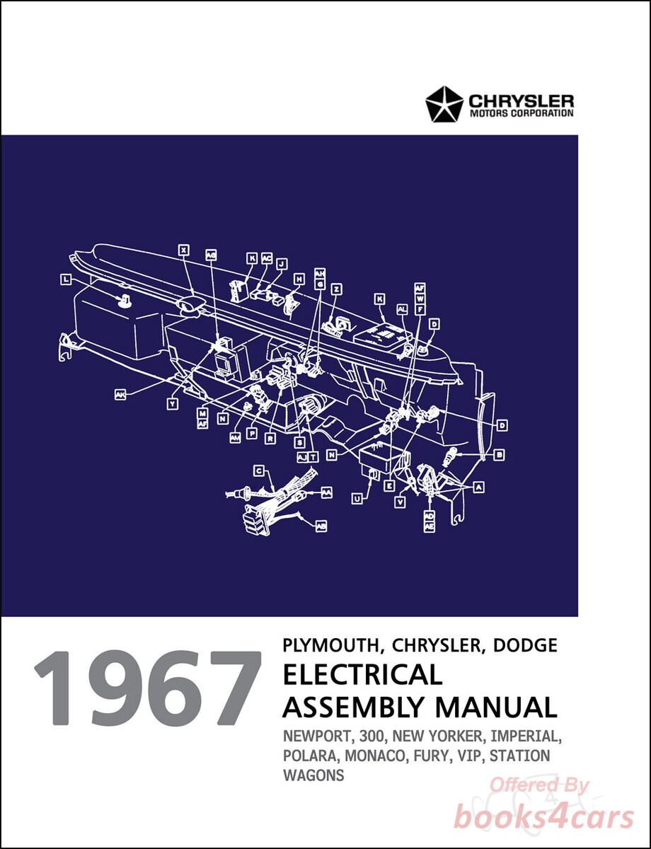 view cover of 1967 Electrical Assembly Manual by Chrysler Dodge & Plymouth for full size models incl Fury 300 Imperial Newport New Yorker Polara Monaco & more