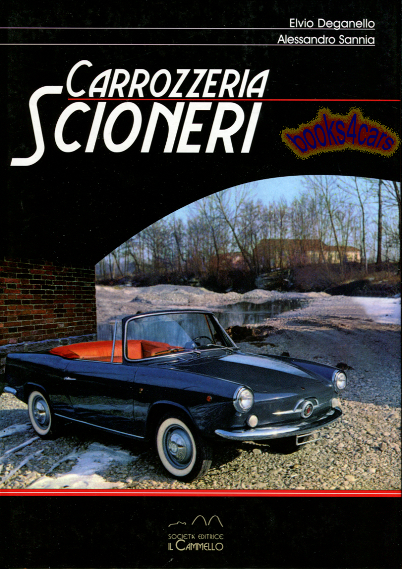 view cover of Carrozzeria Scioneri coachbuilder 122 pages hardcover by Sannia & Deganello