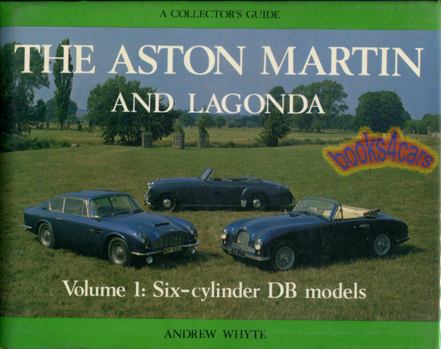 view cover of 6 cyl Collectors Guide Vol. #1 for Aston Martin DB series by A. Whyte - OUT OF PRINT