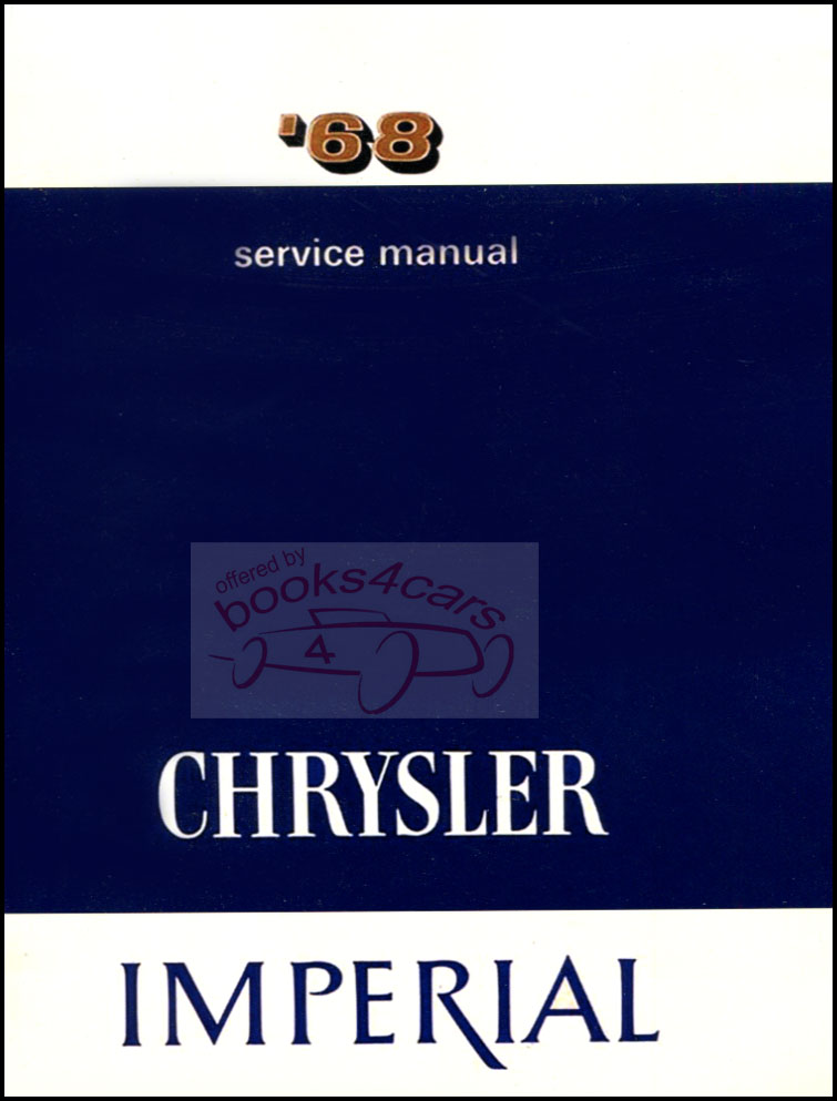 view cover of 1968 Chrysler & Imperial Shop Service Repair Manual by Chrysler covering all models including Newport & New Yorker