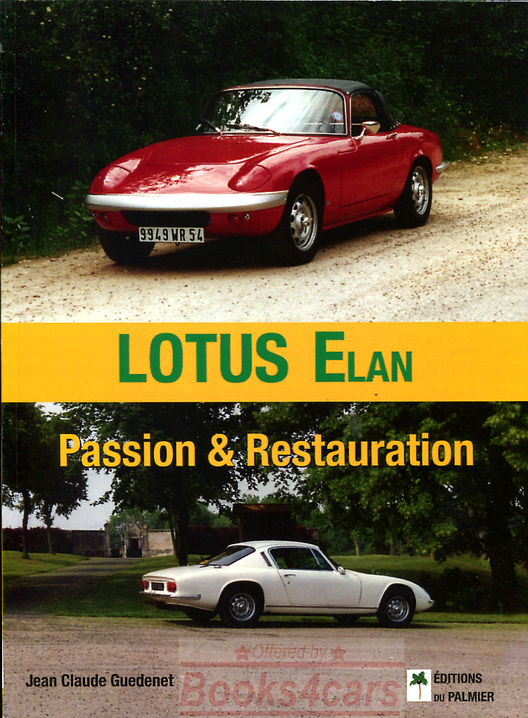 view cover of Lotus Elan Passion & Restauration by Jean-Clause Guedenet in FRENCH language 96 pages