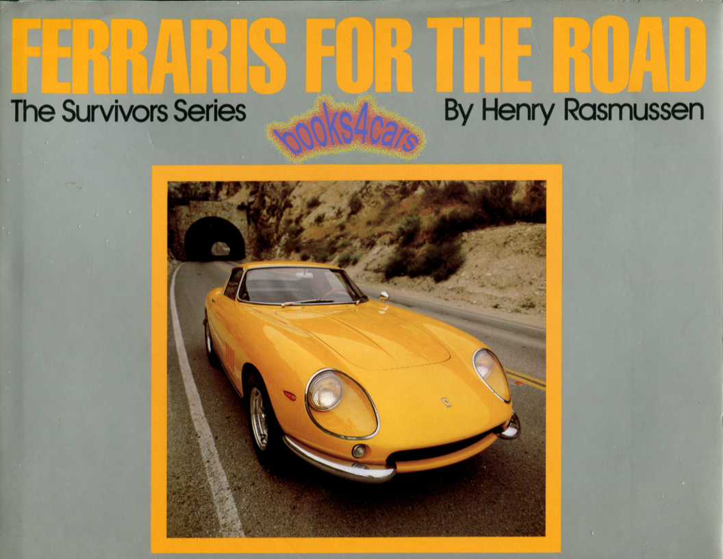 view cover of Ferraris for the Road; the Survivors Series by H. Rasmussen Hardbound many color photos 250 GT through 308 models
