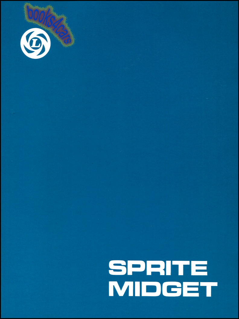 view cover of 1962-1974 Official Workshop Manual for Sprite & Midget Mk1-3: 948cc, 1098cc, 1275cc Midget. 330 pgs. by MG and Austin Healey