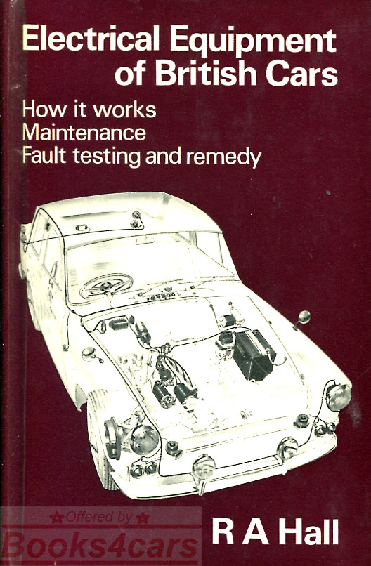 view cover of Electrical Equipment of British Cars - How it works - Maintenance - Fault Testing and Remedy - by R A Hall 237 pages published 1968
