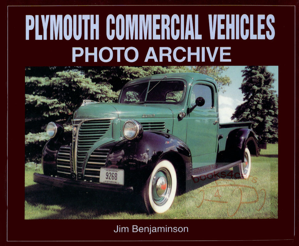 view cover of 1928-1972 Plymouth Commercial Vehicles Photo by Jim Benjaminson 126 pages by Iconografix