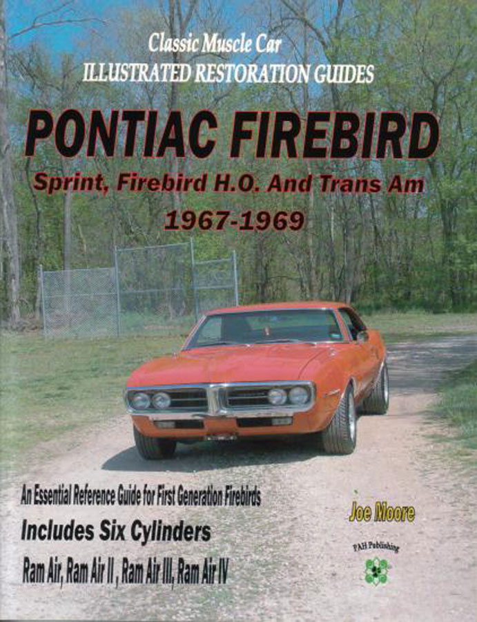 view cover of 1967-1969 Pontiac Firebird Illustrated Restoration Guide by Joe Moore for Sprint, Firebird H.O. & Trans AM - 170 pages