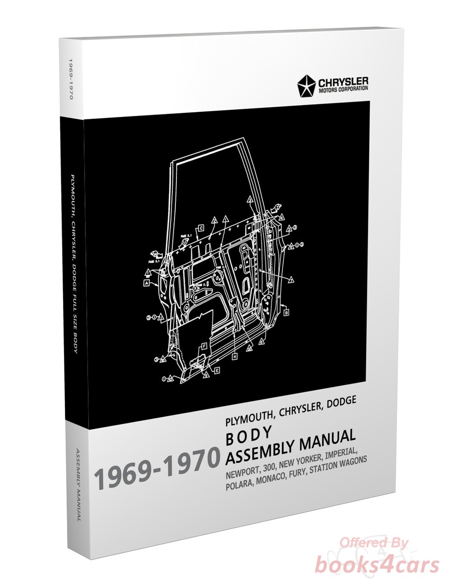 view cover of 1969-1970 Body Assembly Manual by Chrysler Dodge & Plymouth for full size models 542 pages incl Fury 300 Imperial Newport New Yorker Polara Monaco & more