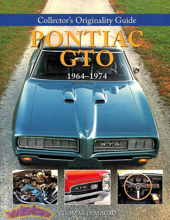 view cover of 1964-1974 Collector's Originality Guide to Pontiac GTO by T. DeMauro in 128 pages with 250 color photos