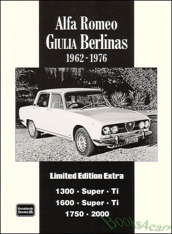 view cover of Alfa Romeo Giulia Berlinas 1962-1976 136 page books of road test Articles about 1750 2000 Giulia 1300 1600 Super Ti with 250 B&W photos by Brooklands