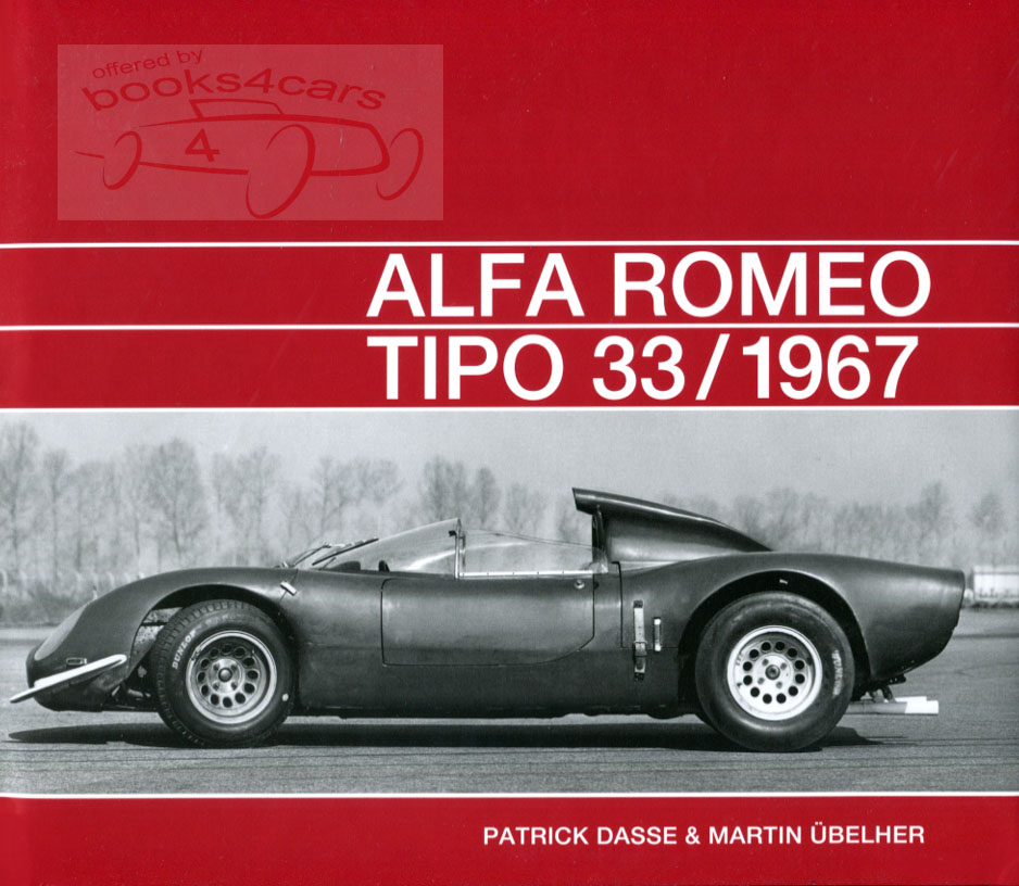 view cover of Alfa Romeo Tipo 33 by Patrick Dasse Hardcover 311 pages with over 200 photographs