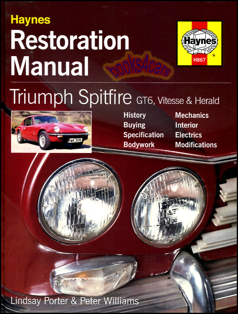 view cover of Restoration Manual and Purchase guide for Spitfire GT6 Herald Vitesse 59-80 Triumph 308 pages by Lindsay Porter & Peter Williams how to restore Haynes