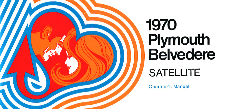 view cover of 1970 Belvedere Owners manual by Plymouth (also applicable to Satellite Road Runner & Superbird )