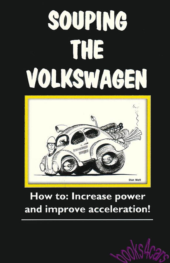 view cover of Souping the Volkswagen How to increase Power & improve Acceleration Tech. Data & How to Drive the VW by Dick Morgan 106 pages