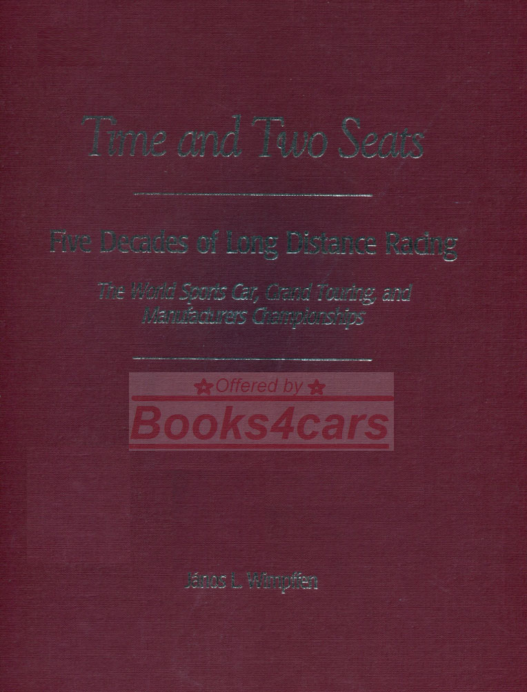view cover of Time & Two Seats: 2,250 pages in two volumes in slip case The definitive work on all the FIA World Championship Races from 1953 through 1998 by Janos Wimpffen A rare & treasured collectors item Weighs 20 lbs